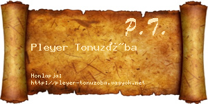 Pleyer Tonuzóba névjegykártya